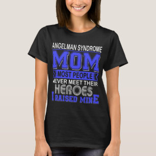 Angelman Syndrome Mum I Raised Mine T-Shirt