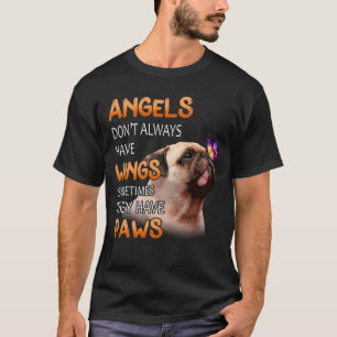 Angels Do Not Always Have Wings They Have Paws Pu T-Shirt