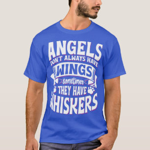 Angels dont always have Wings cute dog owners gift T-Shirt