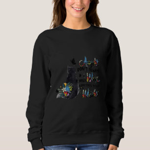 Angels Don't Always Have Wings Sometimes They Have Sweatshirt