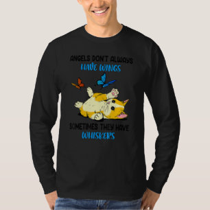 Angels Don't Always Have Wings Sometimes They Have T-Shirt