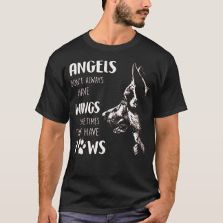 ANGELS DON'T ALWAYS HAVE WINGS SOMETIMES THEY HAVE T-Shirt