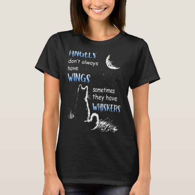 Angels Don't Always Have Wings Sometimes They Have T-Shirt (Front)