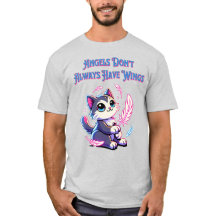 Angels Don't Always Have Wings T-Shirt