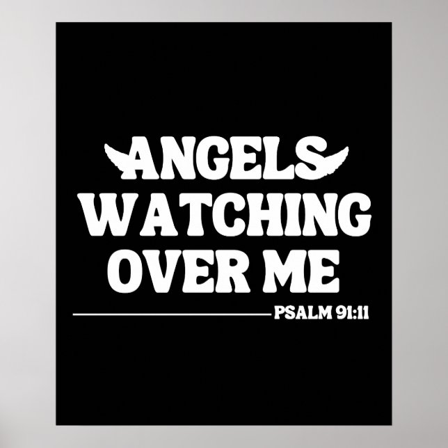 Angels Watching Over Me – Psalm 91:11 Poster (Front)