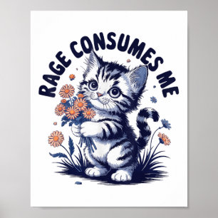 Anger Angry Emotion Funny Rage Rage Consumes Me - Poster
