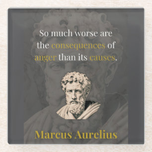 Anger Hurts You Most: Marcus Aurelius on Restraint Glass Coaster