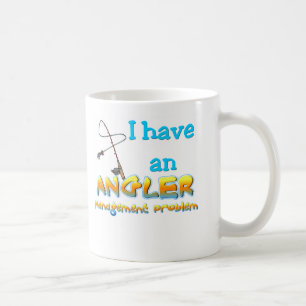 Angler Management Problem T-shirts and Gifts. Coffee Mug