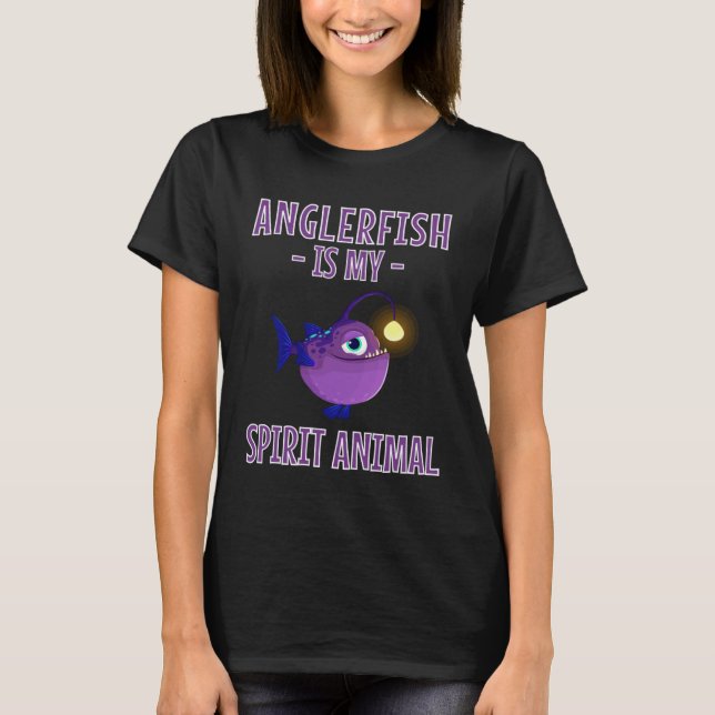 Anglerfish Is My Spirit Animal  Anglerfish T-Shirt (Front)