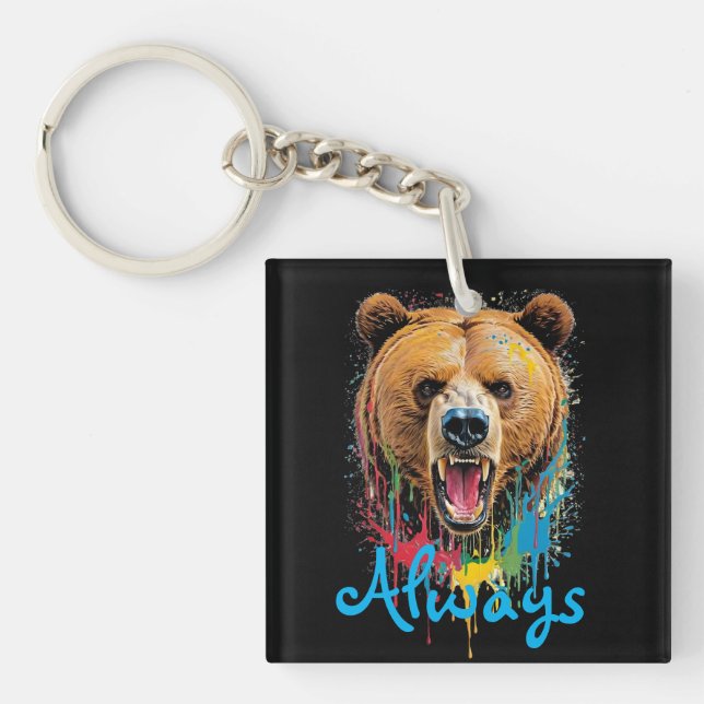 Angry bear watercolor splatter + quote "Always" Key Ring (Front)
