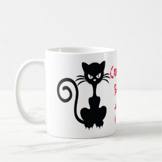 Angry Black Cat Sayings Coffee Mug