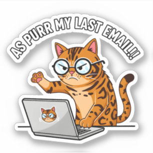 Angry Cat "As Purr My Last Email" Office Humor