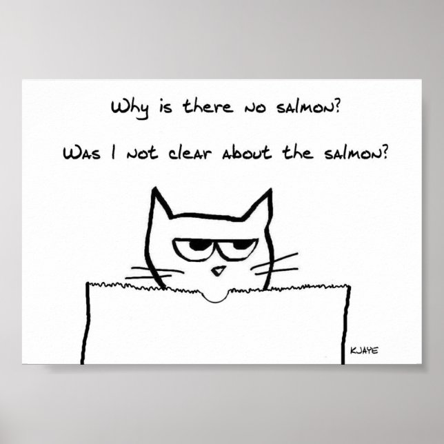Angry Cat Demands Salmon - Funny Cat Poster (Front)