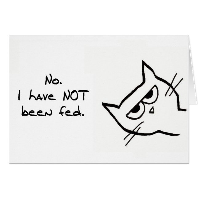 Angry Cat has NOT been fed! (Front Horizontal)