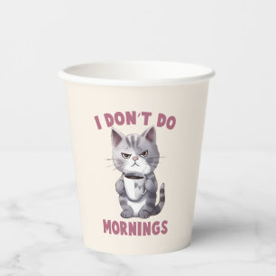 Angry Cat - I Don't Do Mornings Paper Cups
