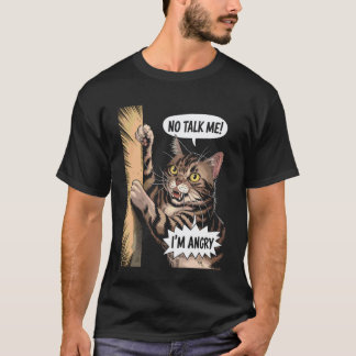 Angry Cat Mood Humour Sarcastic Pet Lover 3 T-Shirt