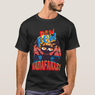 Angry Cat Pew Pew Madafakas Crazy Black Kitten Ret T-Shirt