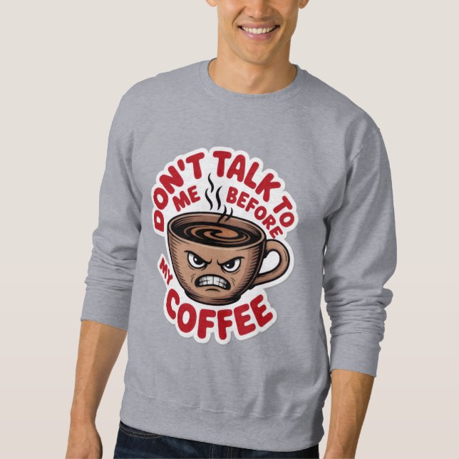 angry coffee cup, T-Shirt Sweatshirt (Front)
