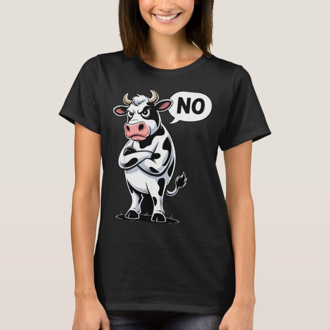 Angry Cow No - Funny Cow Lover Dairy Farmer  T-Shirt (Front)