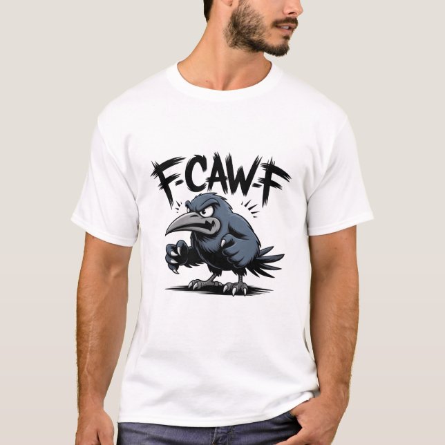 Angry Crow “F-CAW-F ” – Edgy Cartoon Bird Design T-Shirt (Front)