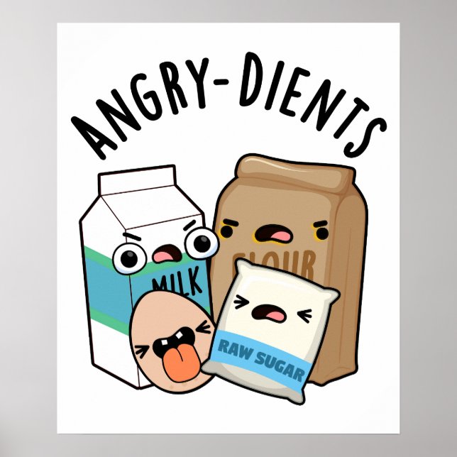 Angry-dients Funny Baking Pun  Poster (Front)