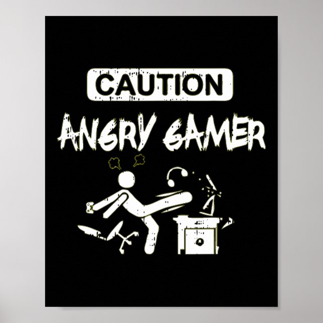 Angry Gamer Computer Funny Video Game Gift  Poster (Front)