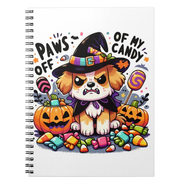 Angry Halloween Dog in Witch Hat Paws Off My Candy Notebook (Front)