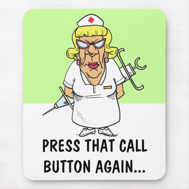 Angry nurse tired of patient pressing call button mouse pad (Front)