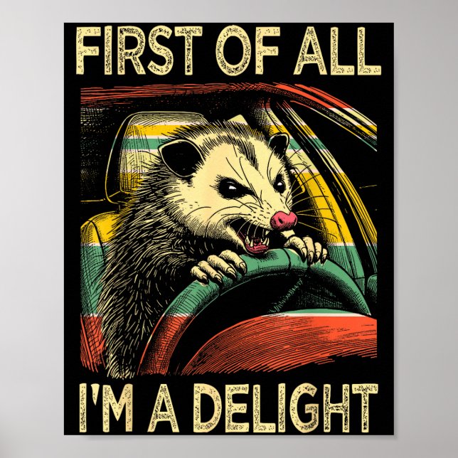 Angry Ossum Driving Funny Quote First Of All I'm A Poster (Front)