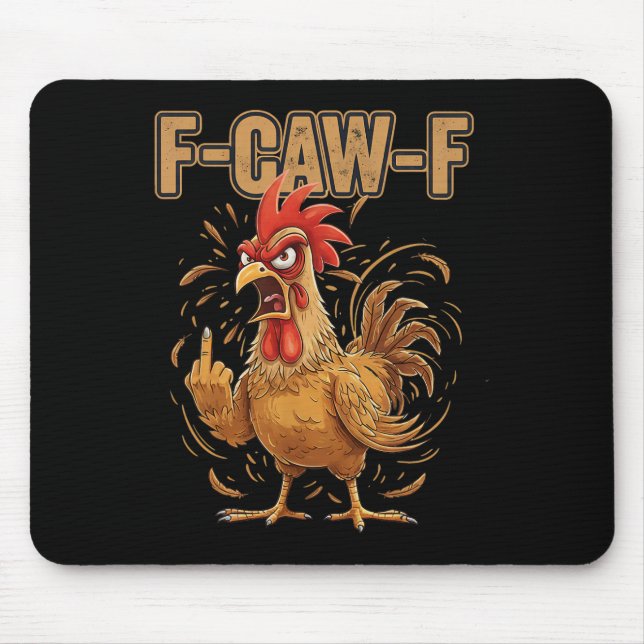 Angry Rooster F Caw F Funny Chicken Attitude  Mouse Pad (Front)