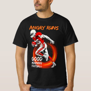 Angry Runs Good Morning Football Cute Sport Lover T-Shirt