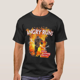 Angry Runs Good Morning Football Sport Lover Footb T-Shirt
