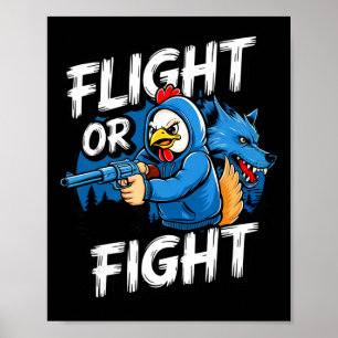 Angry Thug Chicken Flight Or Fight Response Funny Poster