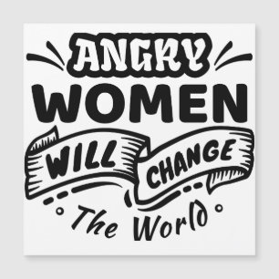 Angry Woman Will Change the World