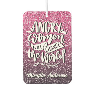 ANGRY WOMEN WILL CHANGE WORLD GLITTER TYPOGRAPHY CAR AIR FRESHENER