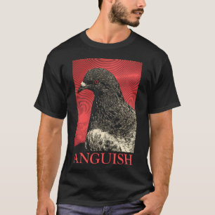 Anguish Pigeon T-Shirt