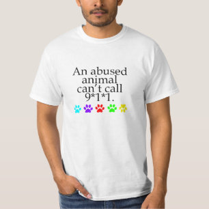 Animal Abuse - Men's & Women's Styles/Colours T-Shirt