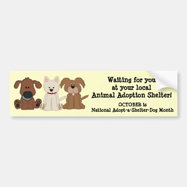 Animal Adoption-Rescue/Shelter Dogs Bumper Sticker (Front)