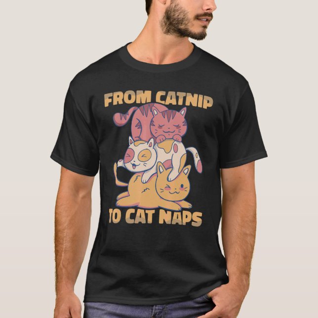 Animal Cat  From catnip to cat naps Pet Store T-Shirt (Front)