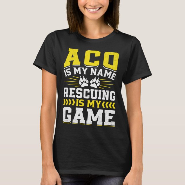 Animal Control Officer  Animal Catcher  13 T-Shirt (Front)