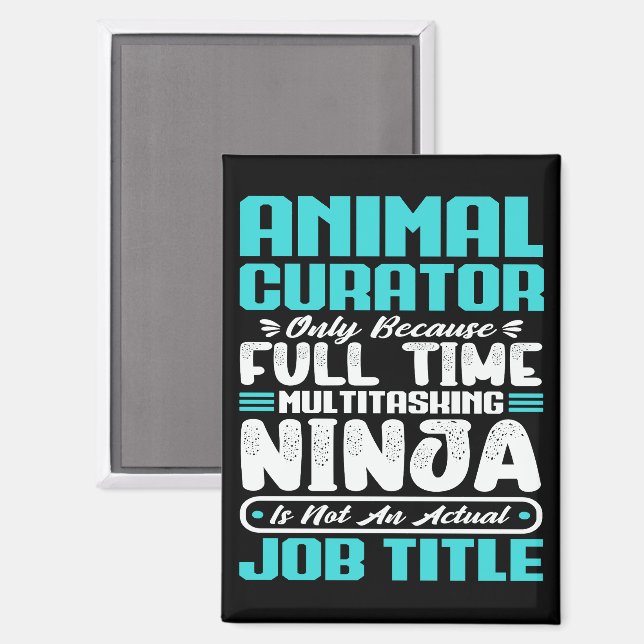 Animal Curator Job Title Profession Skills Funny Magnet (Front/Back)