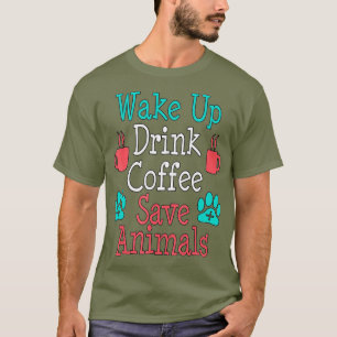 Animal Dog Cat Rescue Funny Drink Coffee T-Shirt