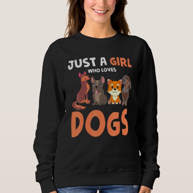 Animal Dog Mum Pet Owner Women Just A Girl Who Lov Sweatshirt (Front)