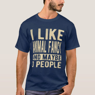 Animal fancy Saying friend T-Shirt
