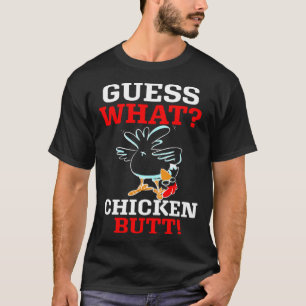 Animal Farm Guess What Chicken Butt White T-Shirt