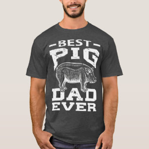 Animal Farming Farmer Fathers Day Gift Pig T-Shirt