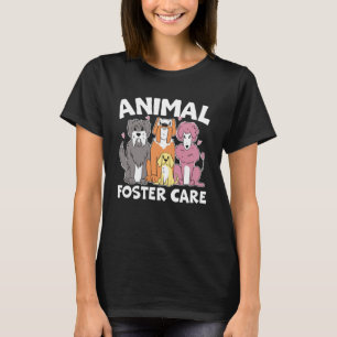 Animal Foster Care Animal Shelter Animal Rescue T-Shirt