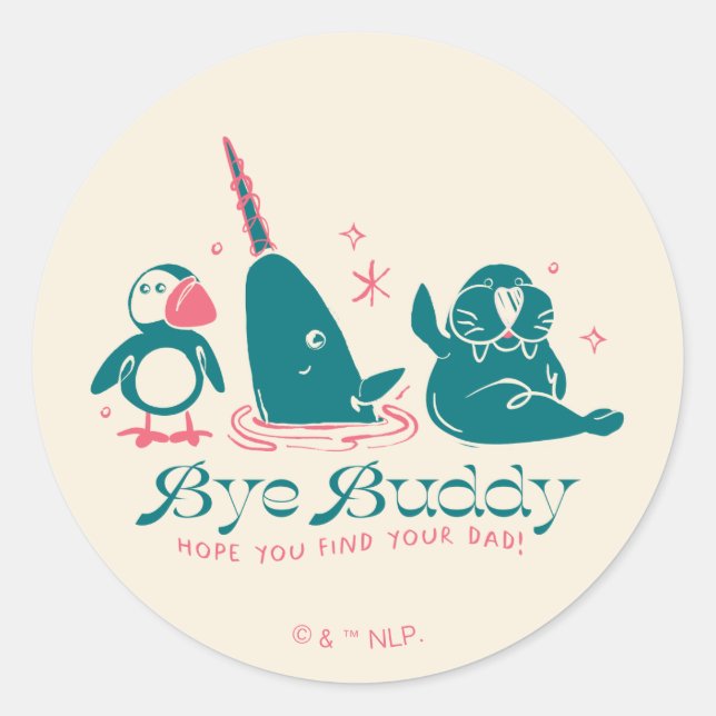 Animal Friends - Bye Buddy Hope You Find Your Dad Classic Round Sticker (Front)
