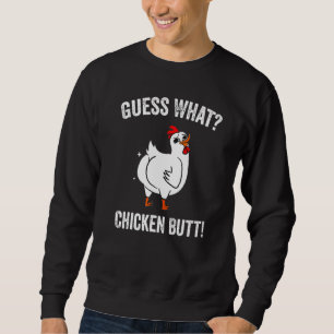 Animal Guess What Chicken Butt Cute Chickens Buffs Sweatshirt