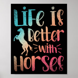 Animal Horseback Riding Gift Life Is Better With H Poster